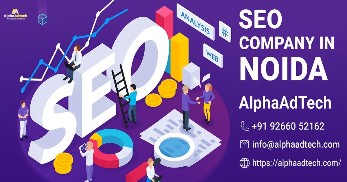 #1 SEO Company in Noida – Powerful SEO Services by AlphaAdTech